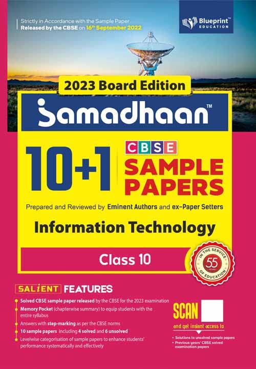 Samadhaan 10+1 Cbse Sample Papers Class 10 Information Technology For 2023 Cbse Board Exam (Based On Cbse Sample Paper Released 