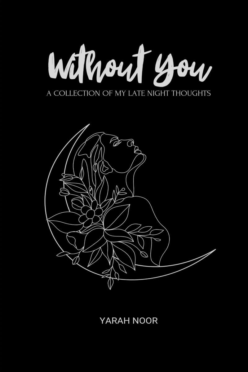 Without You : A Collection Of My Late Night Thoughts