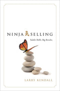 Ninja Selling: Subtle Skills. Big Results.