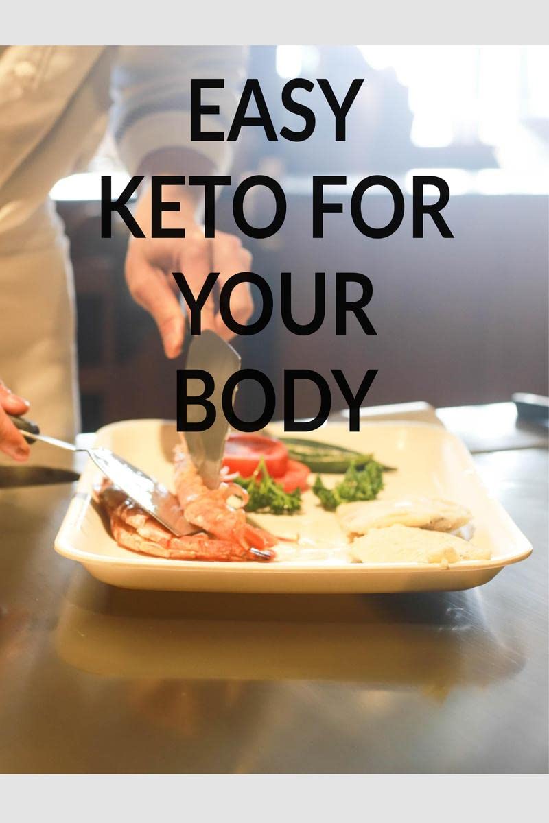 EASY KETO FOR YOUR BODY