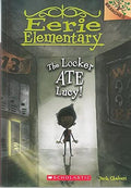 Eerie Elementary #02: The Locker Ate Lucy! (A Branches Book)