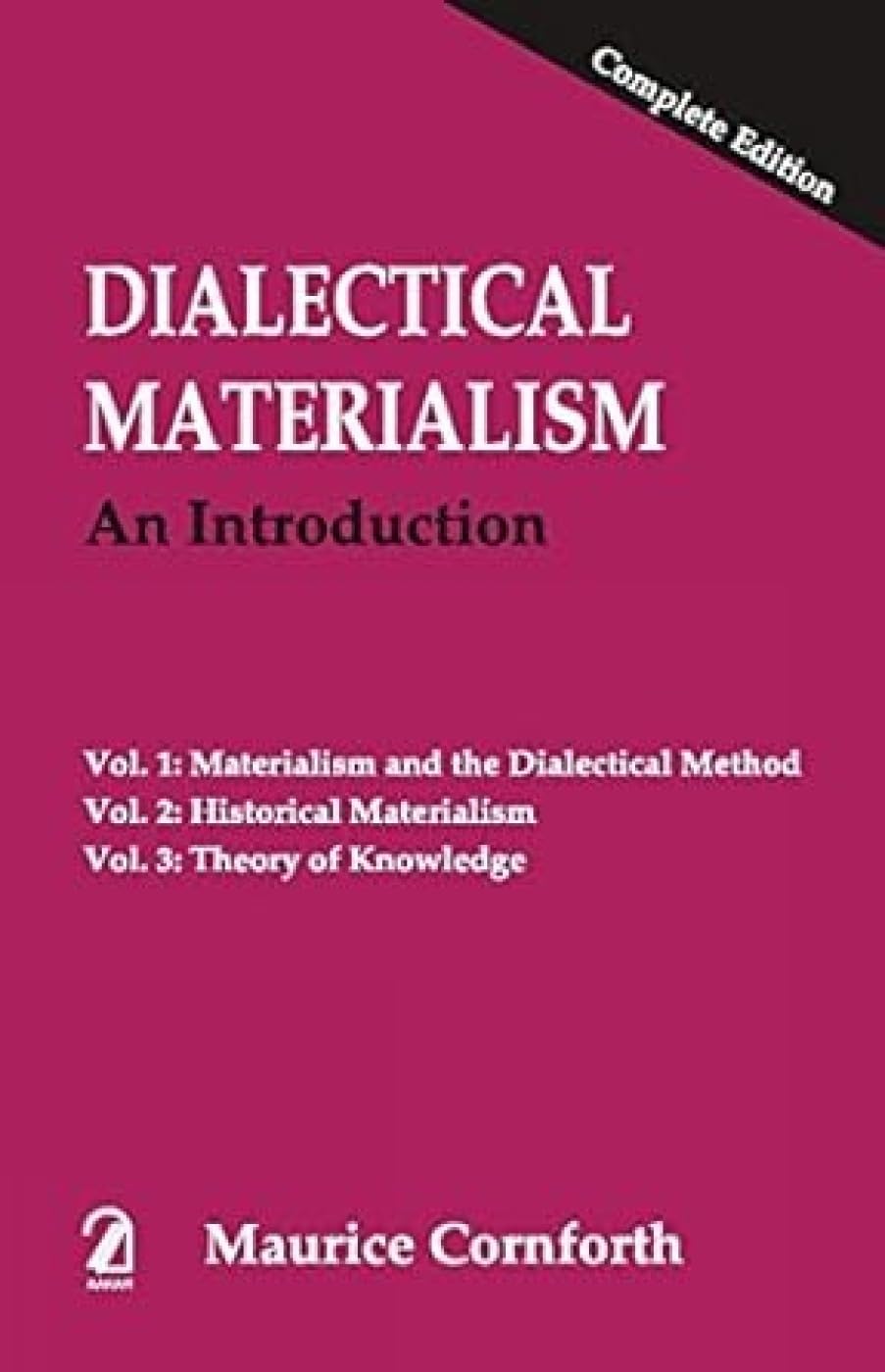 Dialectical Materialism: An Introduction (Complete Edition) Vol. 1  Materialism and the Dialectical Method Vol. 2  Historical 