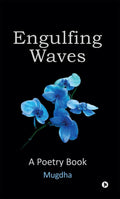 Engulfing Waves : A Poetry Book