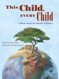 This Child, Every Child: A Book about the Worlds Children (CitizenKid)
