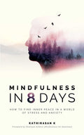 Mindfulness In 8 Days