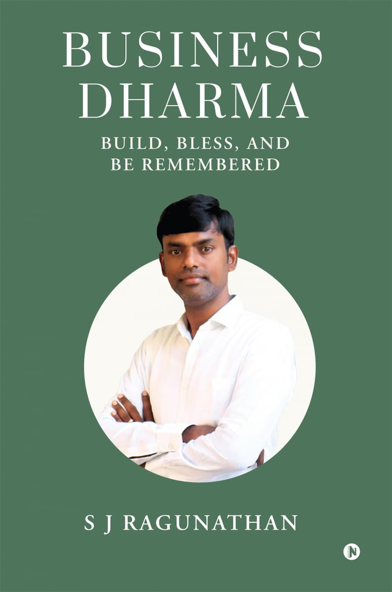 Business Dharma: Build, Bless, and be Remembered