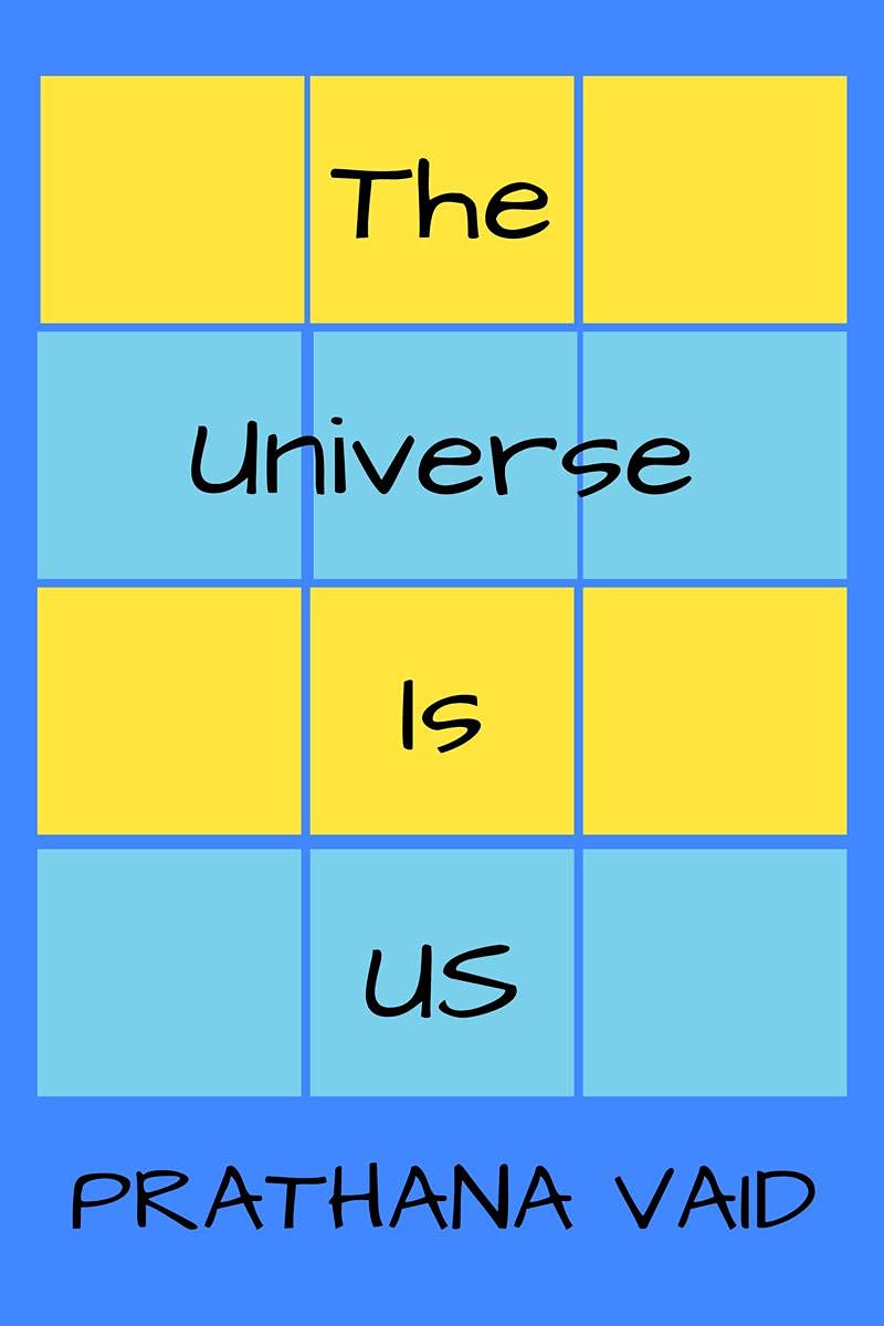 The Universe Is Us