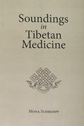 Soundings in Tibetan Medicine