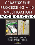Crime Scene Processing and Investigation Workbook