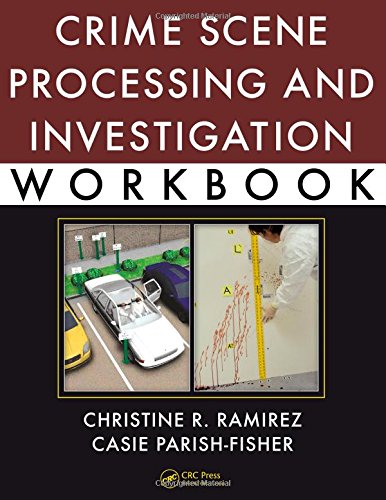 Crime Scene Processing and Investigation Workbook
