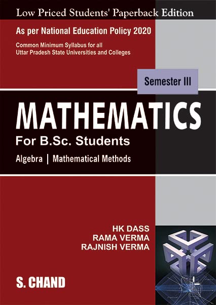 Mathematics For B.Sc. Students: Semester Iii ( Algebra & Mathematical Me