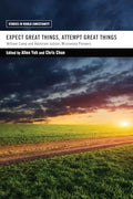 Expect Great Things, Attempt Great Things: William Carey and Adoniram Judson, Missionary Pioneers