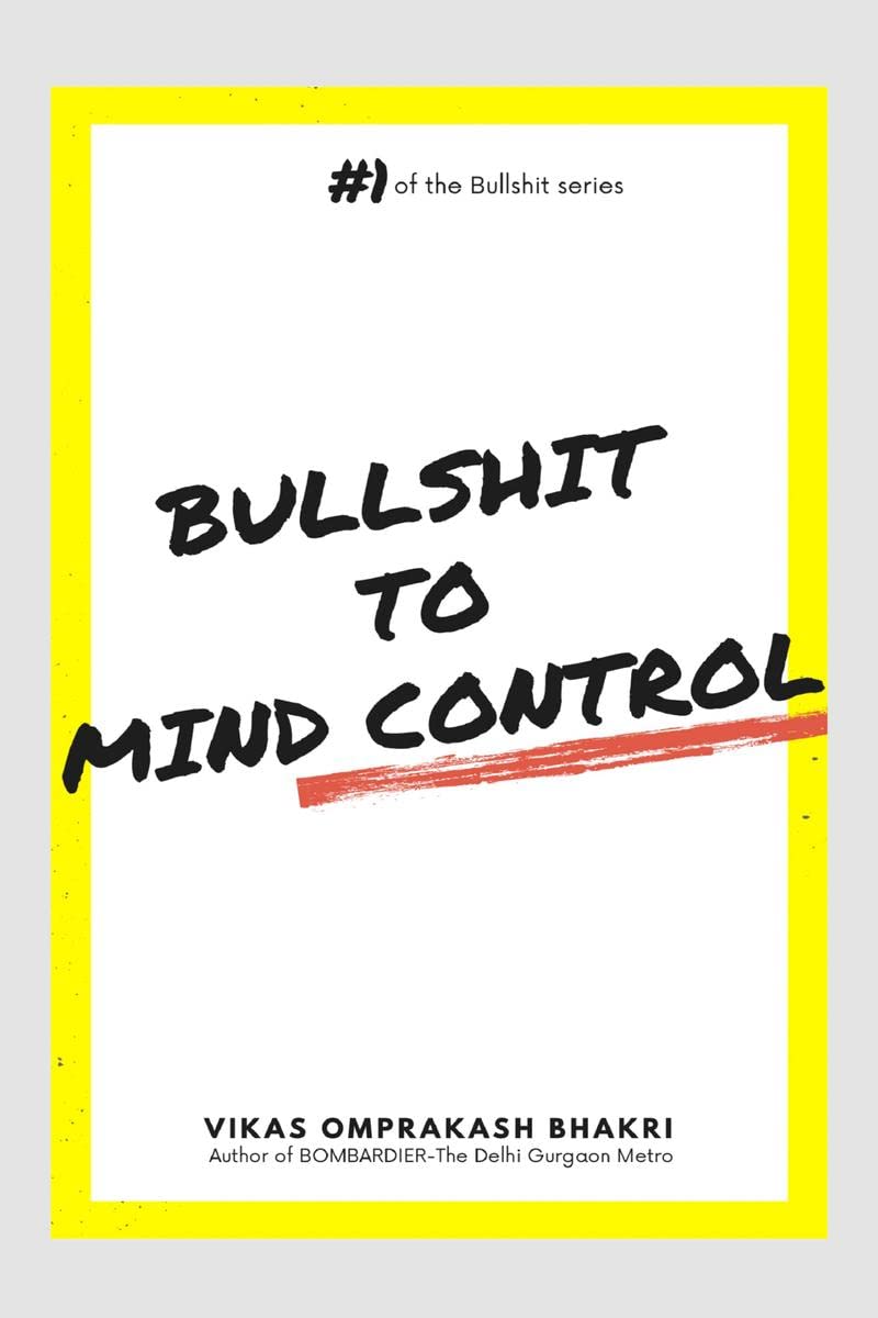 BULLSHIT TO MIND CONTROL