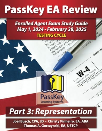 PassKey Learning Systems EA Review Part 3 Representation Enrolled Agent Study Guide: May 1, 2024February 28, 2025 Testing Cycle