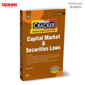 Taxmanns CRACKER for Capital Market & Securities Laws (Paper 5 | CMSL)  Featuring Strategically Solved Papers & Trend Analysi