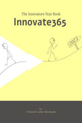 Innovate365 : The Innovators Yearbook