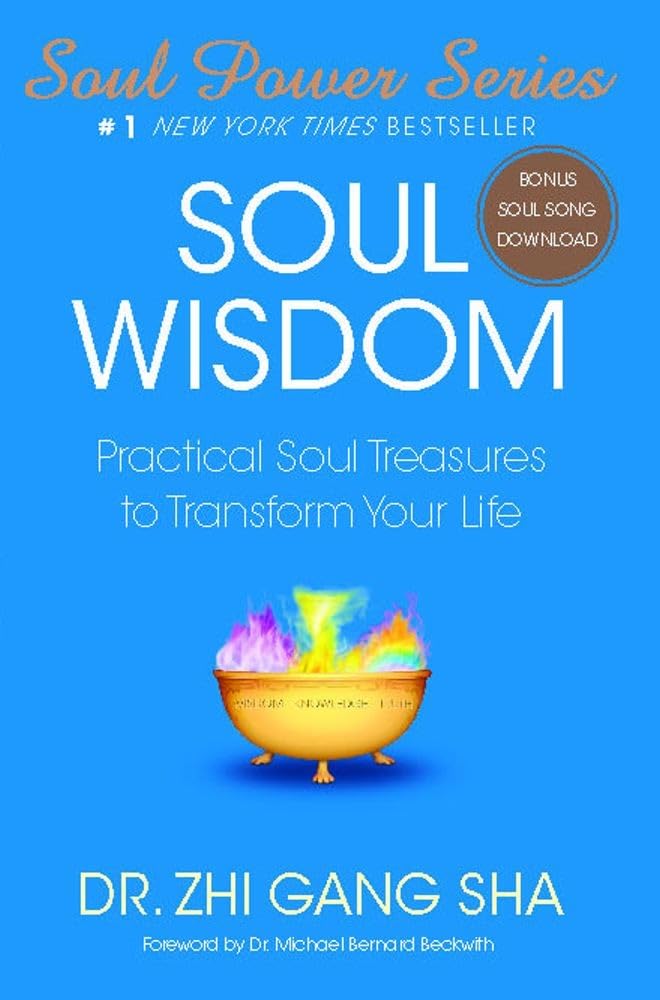 Soul Wisdom: Practical Soul Treasures To Transform Your Life (Soul Power)