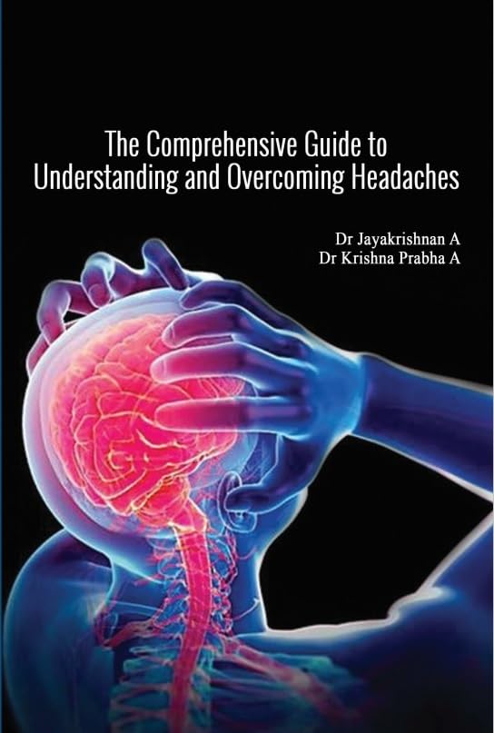The Comprehensive Guide To Understanding And Overcoming Headaches