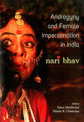 Androgyny and Female Impersonation in India: Nari Bhav