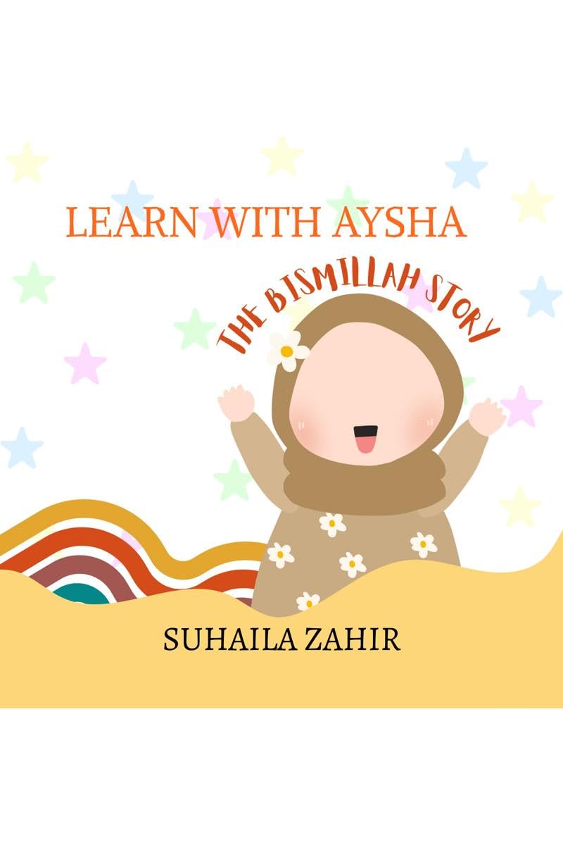 LEARN WITH AYSHA : The Story of BISMILLAH