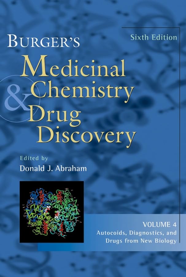 Burgers Medicinal Chemistry and Drug Discovery: Autocoids, Diagnostics, and Drugs from New Biology: v. 4
