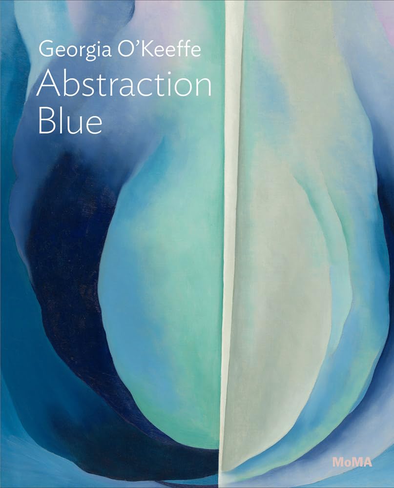 Georgia OKeeffe: Abstraction Blue: A Hummingbird Story