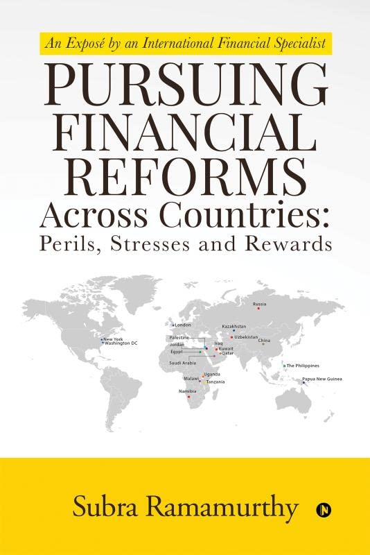 Pursuing Financial Reforms Across Countries: Perils, Stresses And Rewards
