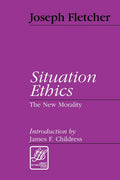 Situation Ethics: The New Morality (Library of Theological Ethics)
