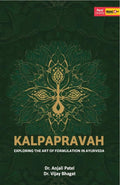 Kalapapravah Exploring The Art Of Formulation In Ayurveda