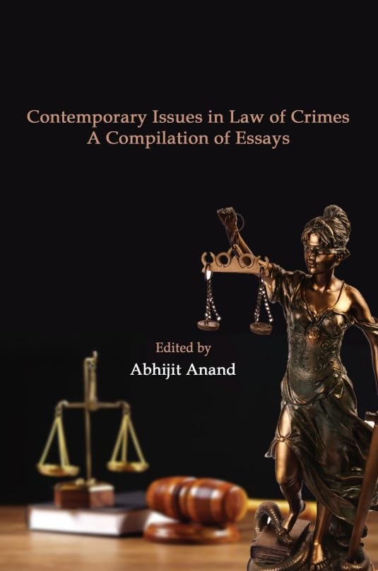 Contemporary Issues In Law Of Crimes: A Compilation Of Essays