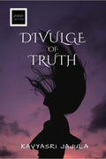 DIVULGE OF TRUTH