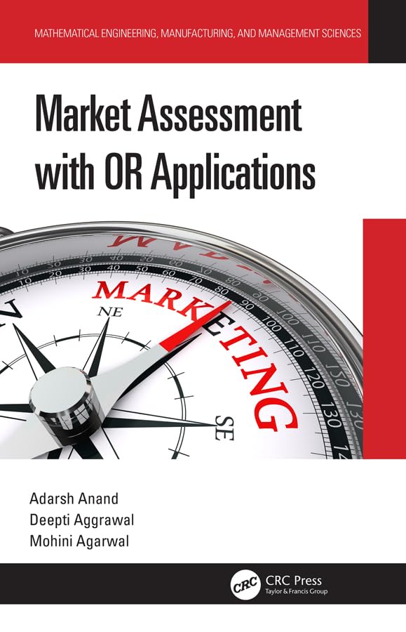 Market Assessment with OR Applications (Mathematical Engineering, Manufacturing, and Management Sciences)