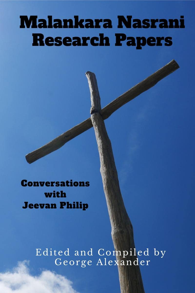 Malankara Nasrani Research Papers Conversations With Jeevan Philip