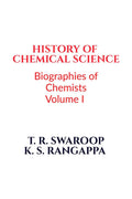 History Of Chemical Science : Biographies Of Chemists Volume I