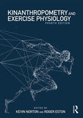 KINANTHROPOMETRY AND EXERCISE PHYSIOLOGY 4ED (PB 2019)