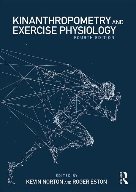 KINANTHROPOMETRY AND EXERCISE PHYSIOLOGY 4ED (PB 2019)
