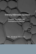 Ordinary Differential Equations: Principles, Techniques, and Contemporary Perspectives