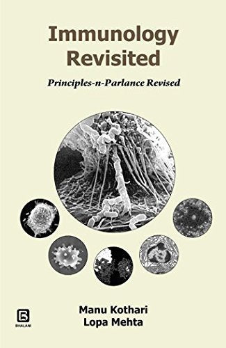 IMMUNOLOGY REVISITED PRINCIPLESN PARLANCE REVISE, IMMUNOLOGY, KOTHARI (