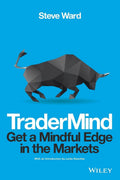 TraderMind: Get a Mindful Edge in the Markets (Wiley Trading)