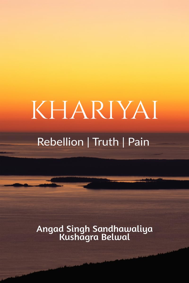 KHARIYAI: Rebellion|Truth|Pain