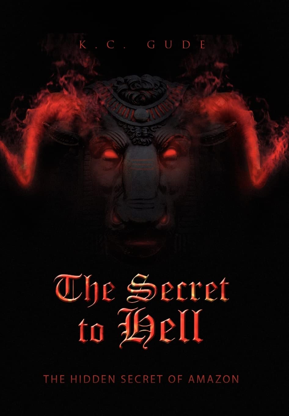 The Secret to Hell: The Hidden Secret of Amazon