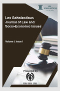 LEX SCHOLASTICUS JOURNAL OF LAW AND SOCIOECONOMIC ISSUES : VOLUME I, ISSUE I