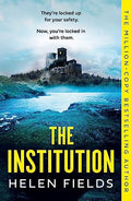 Institution: The Graphic Novel: Get Hooked On A GaspInducing Locked Room Thriller That Readers DonT Want To Leave, From The Mil