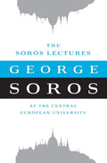 The Soros Lectures: At the Central European University