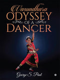 Vasundhara  Odyssey Of A Dancer