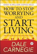 How To Stop Worrying And Start Living (General Press)