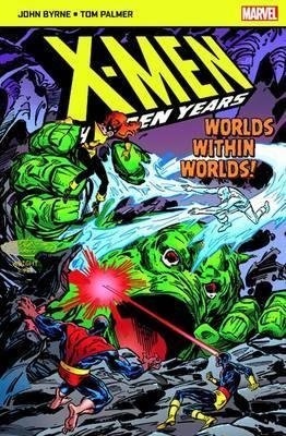 XMen The Hidden Years; Worlds within Worlds