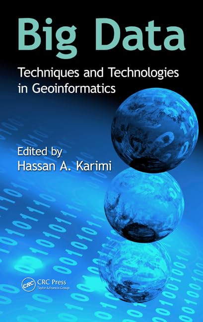Big Data: Techniques and Technologies in Geoinformatics