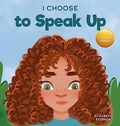 I Choose To Speak Up