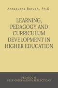 LEARNING, PEDAGOGY AND CURRICULUM DEVELOPMENT IN HIGHER EDUCATION : Learning|Pedagogy|peer observation|Selg Refection